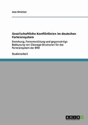 Gesellschaftliche Konfliktlinien im deutschen Parteiensystem de Jens Gmeiner