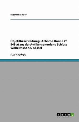 Objektbeschreibung: Attische Kanne (T 548 a) aus der Antikensammlung Schloss Wilhelmshöhe, Kassel de Dietmar Mezler