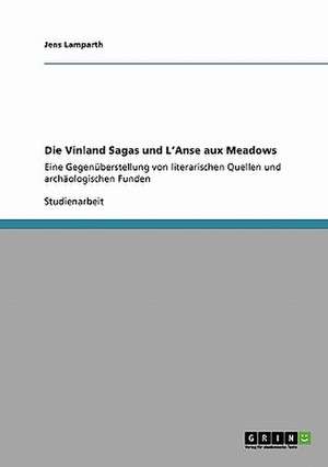 Die Vinland Sagas und L'Anse aux Meadows de Jens Lamparth