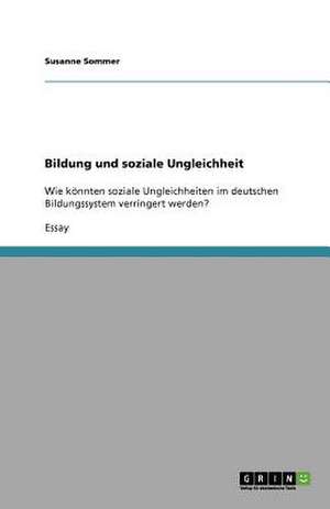 Bildung und soziale Ungleichheit de Susanne Sommer