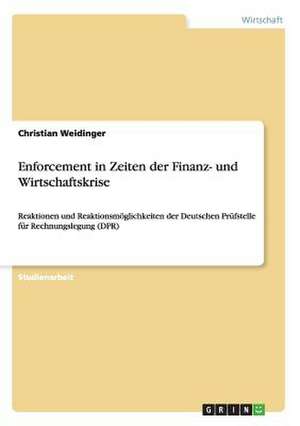 Enforcement in Zeiten der Finanz- und Wirtschaftskrise de Christian Weidinger