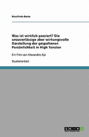 Was ist wirklich passiert? Die unzuverlässige aber wirkungsvolle Darstellung der gespaltenen Persönlichkeit in High Tension de Rosalinda Basta