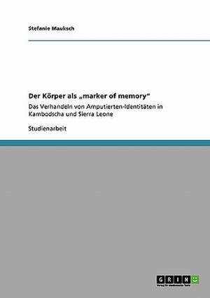 Der Körper als "marker of memory" de Stefanie Mauksch