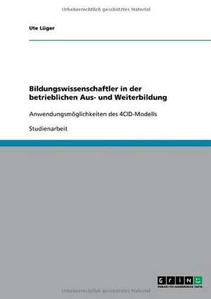 Bildungswissenschaftler in der betrieblichen Aus- und Weiterbildung de Ute Lüger