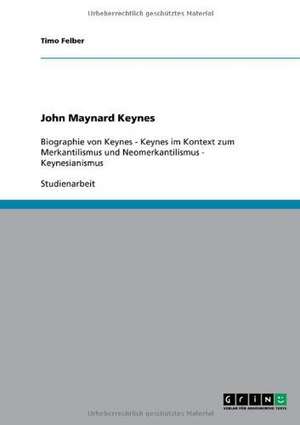 John Maynard Keynes de Timo Felber