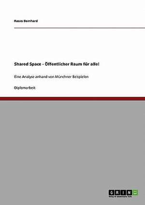 Shared Space - Öffentlicher Raum für alle! de Rasso Bernhard