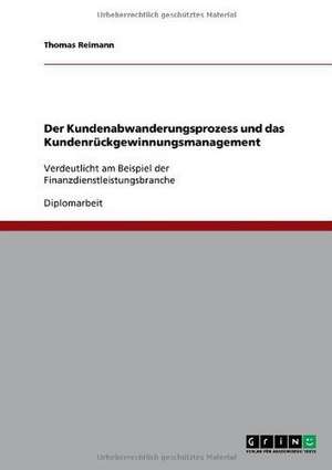 Kundenabwanderung und Kundenrückgewinnung de Thomas Reimann