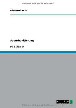 Suburbanisierung de Milena Pollmanns