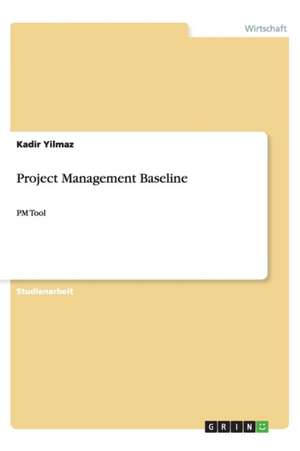 Project Management Baseline de Kadir Yilmaz