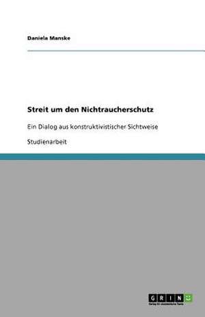 Streit um den Nichtraucherschutz de Daniela Manske