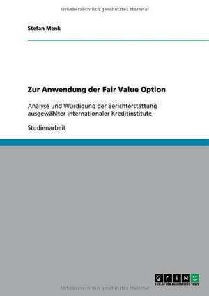 Zur Anwendung der Fair Value Option de Stefan Menk