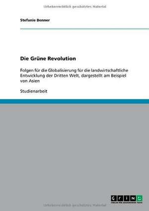 Die Grüne Revolution de Stefanie Benner