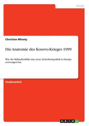 Die Anatomie des Kosovo-Krieges 1999 de Christian Minaty