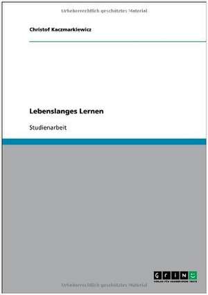 Lebenslanges Lernen de Christof Kaczmarkiewicz