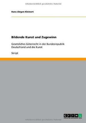 Bildende Kunst und Zugewinn de Hans-Jürgen Kleinert