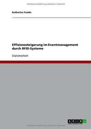 Effizienzsteigerung im Eventmanagement durch RFID-Systeme de Katharina Franke