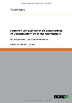 Verstehen von Sachtexten als Schwerpunkt im Deutschunterricht in der Grundschule de Franziska Dedow