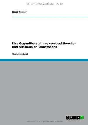 Eine Gegenüberstellung von traditioneller und relationaler Fokustheorie de Jonas Kessler