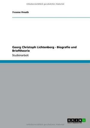 Georg Christoph Lichtenberg - Biografie und Brieftheorie de Yvonne Preuth