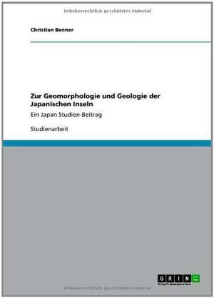 Zur Geomorphologie und Geologie der Japanischen Inseln de Christian Benner