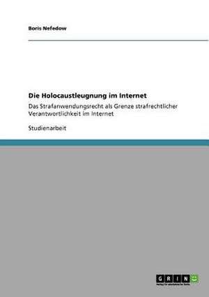 Die Holocaustleugnung im Internet de Boris Nefedow