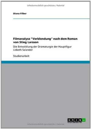 Filmanalyse "Verblendung" nach dem Roman von Stieg Larsson de Diana Filber