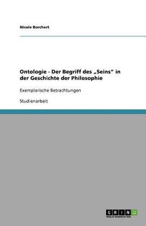 Ontologie - Der Begriff des "Seins" in der Geschichte der Philosophie de Nicole Borchert