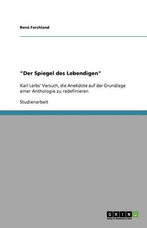 "Der Spiegel des Lebendigen" de René Ferchland