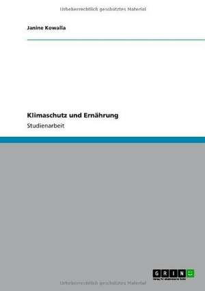 Klimaschutz und Ernährung de Janine Kowalla