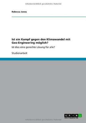 Ist ein Kampf gegen den Klimawandel mit Geo-Engineering möglich? de Rebecca Jones