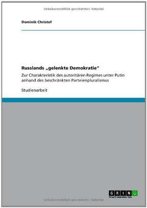 Russlands "gelenkte Demokratie" de Dominik Christof