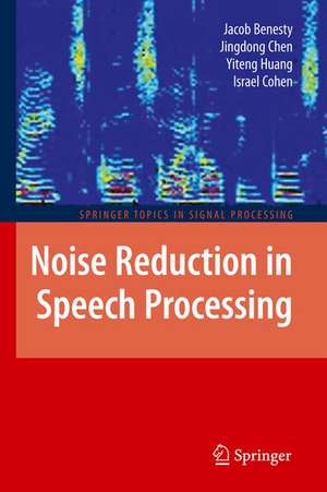 Noise Reduction in Speech Processing de Jacob Benesty