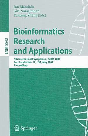 Bioinformatics Research and Applications: 5th International Symposium, ISBRA 2009 Fort Lauderdale, FL, USA, May 13-16, 2009, Proceedings de Ion Mandoiu