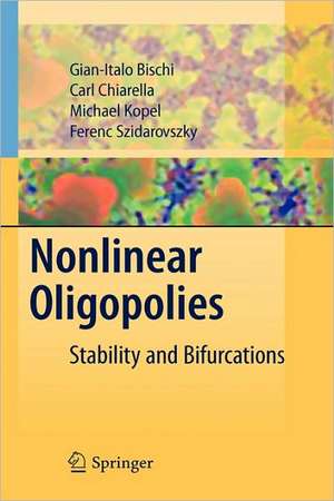 Nonlinear Oligopolies: Stability and Bifurcations de Gian Italo Bischi