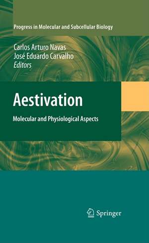 Aestivation: Molecular and Physiological Aspects de Carlos Arturo Navas