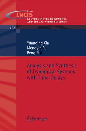 Analysis and Synthesis of Dynamical Systems with Time-Delays de Yuanqing Xia