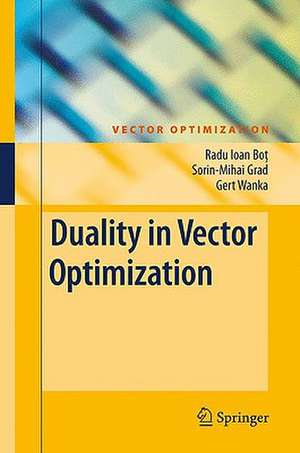 Duality in Vector Optimization de Radu Ioan Bot