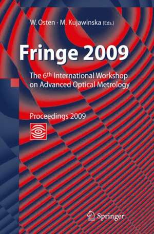 Fringe 2009: 6th International Workshop on Advanced Optical Metrology de Wolfgang Osten