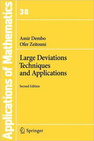 Large Deviations Techniques and Applications de Amir Dembo