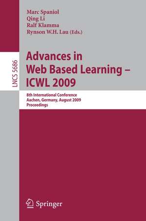 Advances in Web Based Learning - ICWL 2009: 8th International Conference, Aachen, Germany, August 19-21, 2009, Proceedings de Marc Spaniol