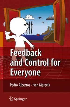 Feedback and Control for Everyone de Pedro Albertos