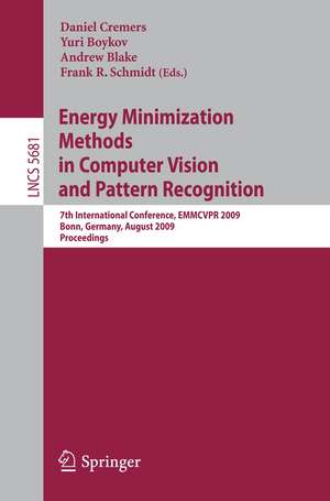 Energy Minimization Methods in Computer Vision and Pattern Recognition: 7th International Conference, EMMCVPR 2009, Bonn, Germany, August 24-27, 2009, Proceedings de Daniel Cremers