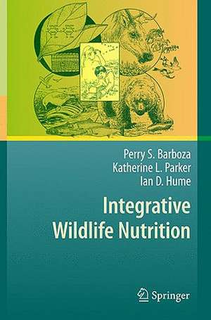 Integrative Wildlife Nutrition de Perry S. Barboza