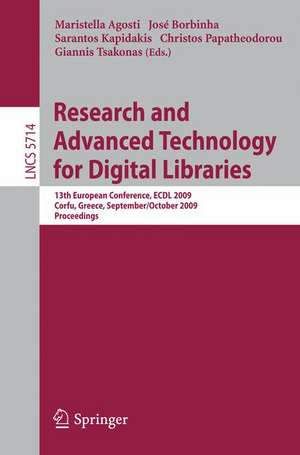 Research and Advanced Technology for Digital Libraries: 13th European Conference. ECDL 2009, Corfu, Greece, September 27 - October 2, 2009, Proceedings de José Luis Borbinha