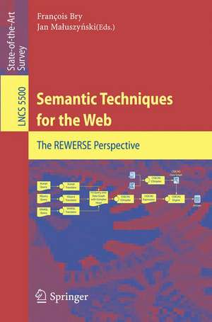 Semantic Techniques for the Web: The REWERSE Perspective de Francois Bry