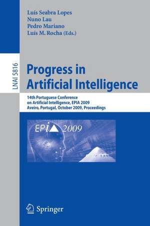 Progress in Artificial Intelligence: 14th Portuguese Conference on Artificial Intelligence, EPIA 2009, Aveiro, Portugal, October 12-15, 2009, Proceedings de Luís Seabra Lopes