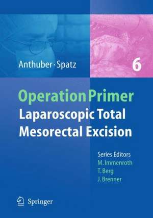 Laparoscopic Total Mesorectal Excision de Matthias Anthuber