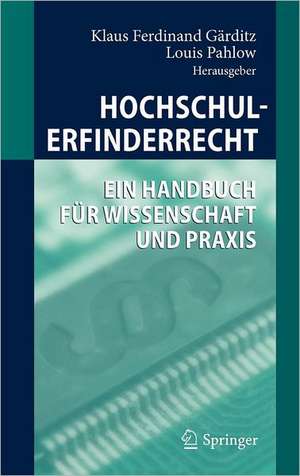 Hochschulerfinderrecht: Ein Handbuch für Wissenschaft und Praxis de Klaus Ferdinand Gärditz