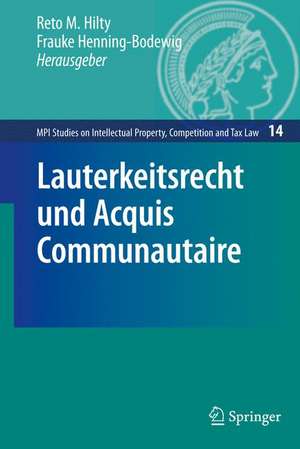 Lauterkeitsrecht und Acquis Communautaire de Reto Hilty