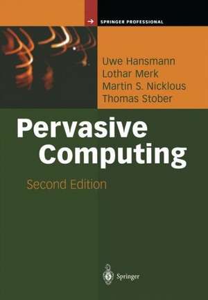 Pervasive Computing: The Mobile World de Uwe Hansmann